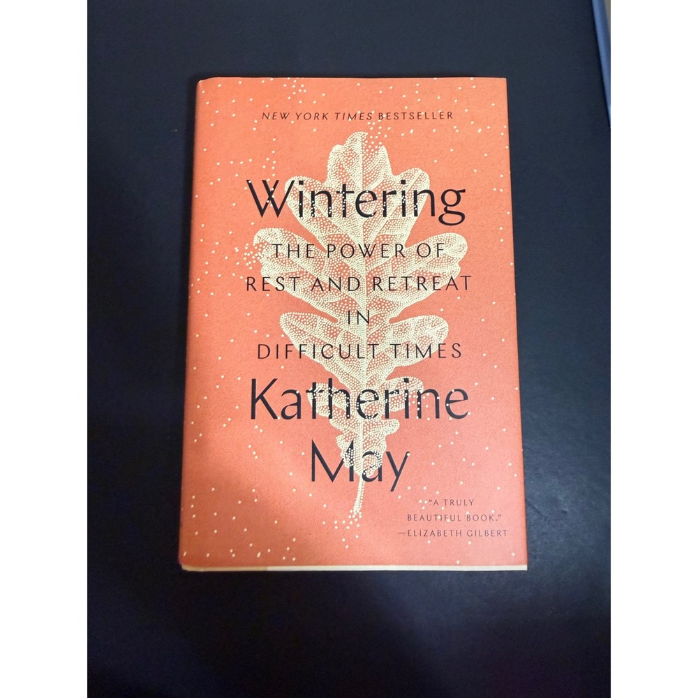 Wintering The Power of Rest and Retreat Katherine May Hardcover 9780593189481